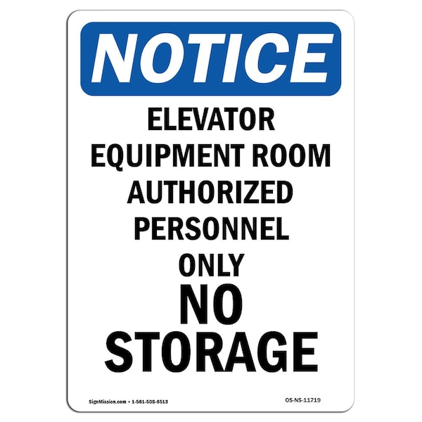 Safety Sign, OSHA Notice, 5" Height, Elevator Equipment Room Authorized Sign, Portrait, 10PK